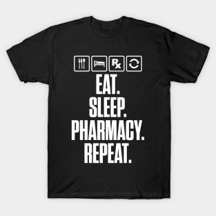 Eat sleep pharmacy repeat T-Shirt